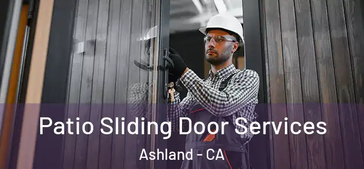 Patio Sliding Door Services Ashland - CA